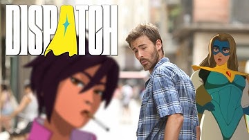 Dispatch Episodes 3 and 4 (I