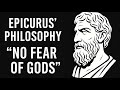 Epicurus Philosophy: “No Fear of Gods”
