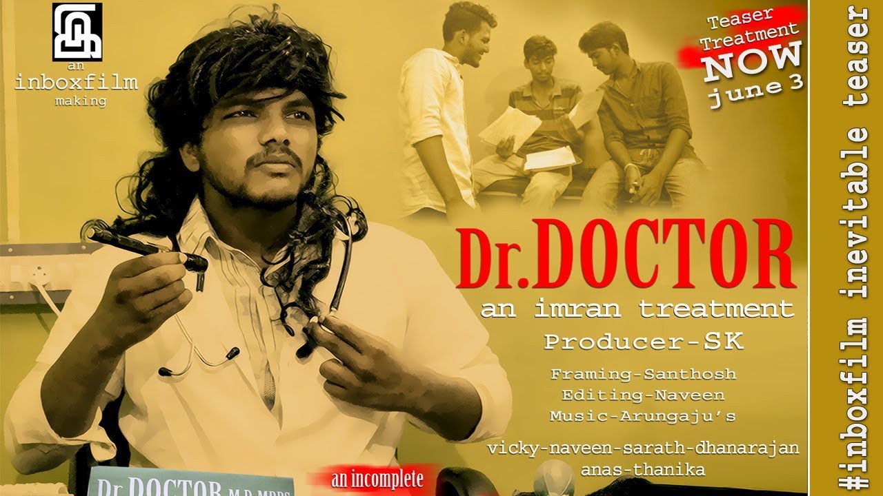 Dr.Doctor teaser (an inbox film making )