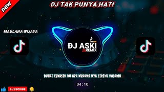 Download Lagu Dj tak punya hati (Maulana Wijaya) bye dj aski remix fullbass terbaru 2025‼️ MP3
