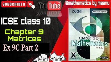 Concise mathematics class 10, Chapter 9, Matrices, Ex 9C Part 2 sums 12-20