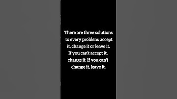 Three Solutions to Every Problem | Accept, Change, or Leave 💫 #motivation #lifelessons #shorts