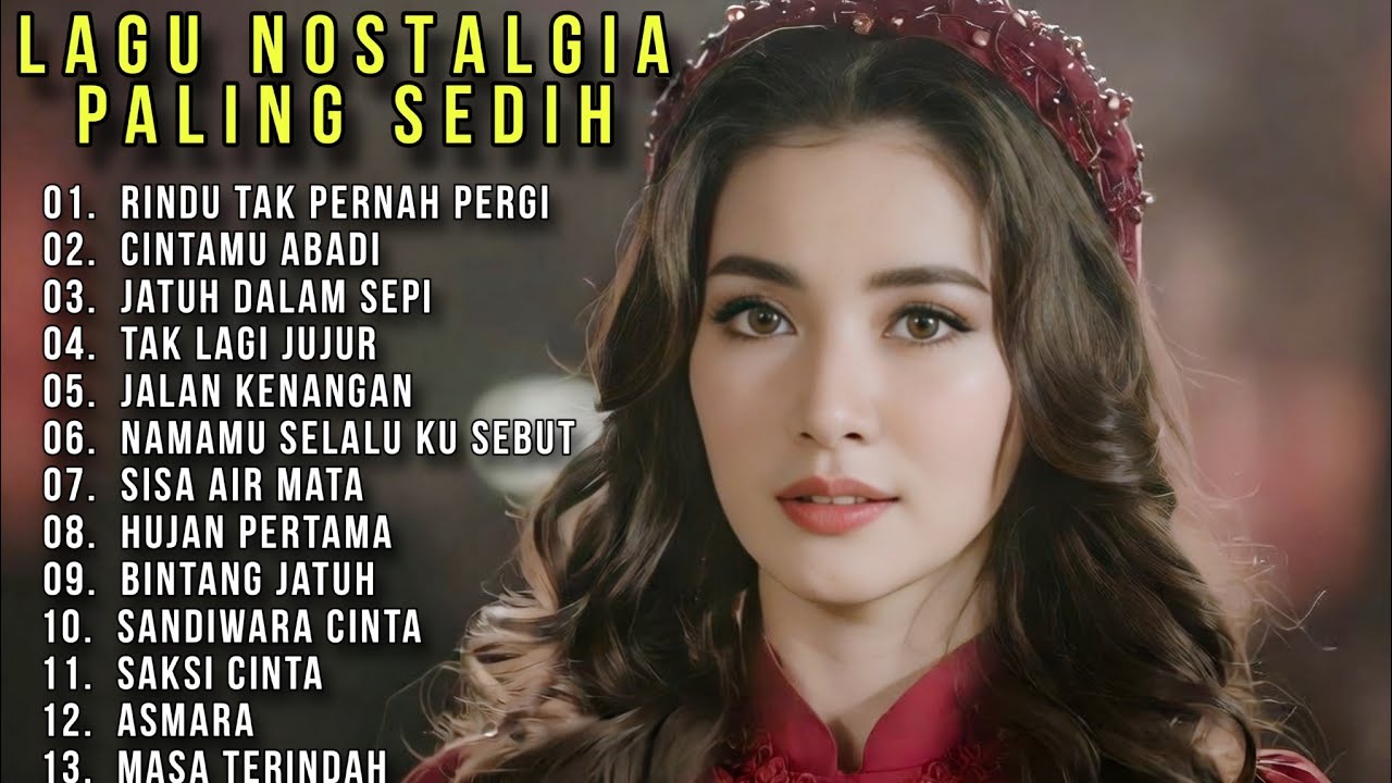 Kumpulan Lagu Nostalgia Terbaru 2026🥹Sedih Patah Hati || RINDU TAK PERNAH PERGI