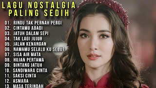 Download Lagu Kumpulan Lagu Nostalgia Terbaru 2026🥹Sedih Patah Hati || RINDU TAK PERNAH PERGI MP3
