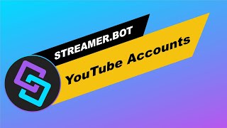 Streamer.Bot: Platforms: YouTube | Accounts tab overview