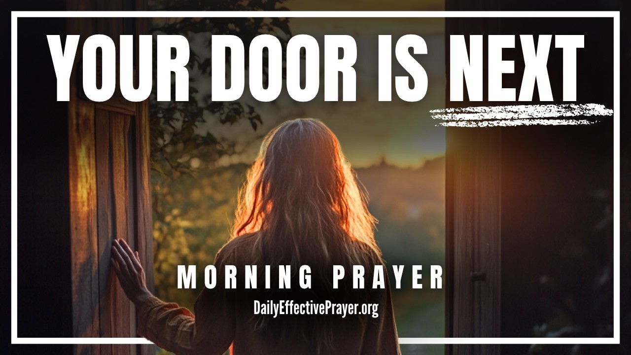 New Doors Are About To Open For You—TRUST GOD | Blessed Morning Prayer To Start Your Day With God