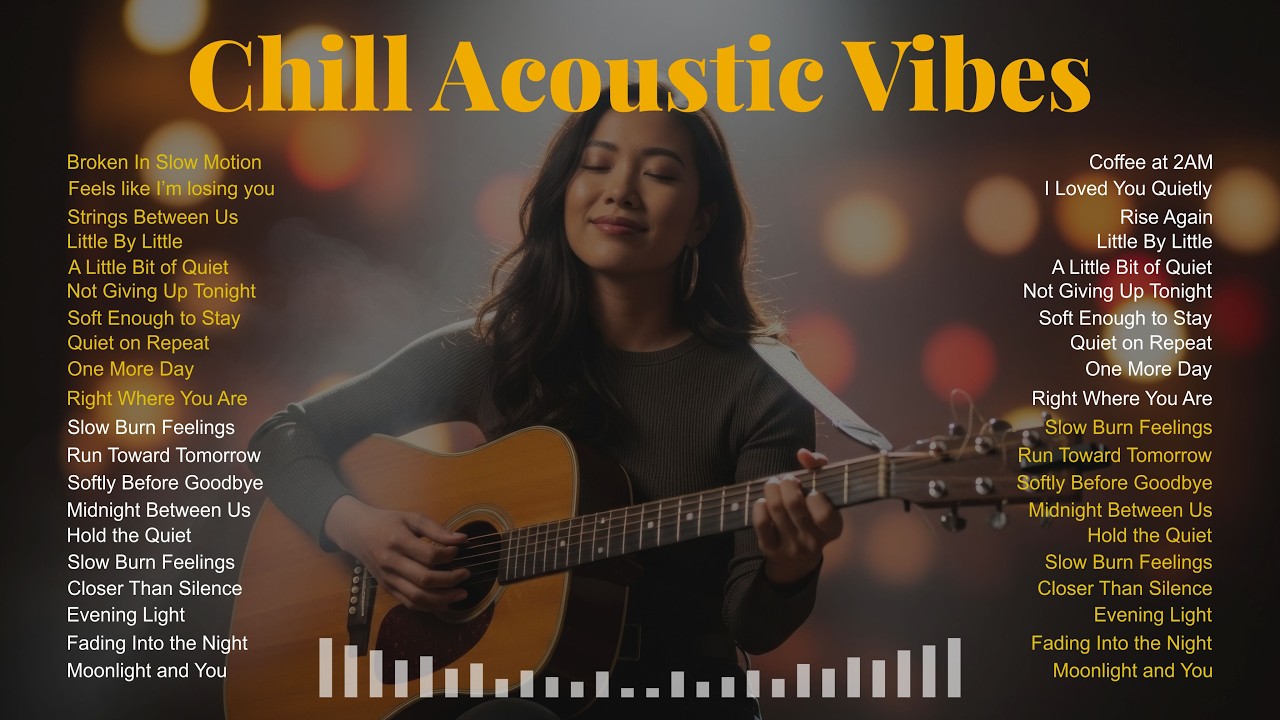 Acoustic Chill Playlist 🎧 Peaceful Background Music for Relaxing, Study & Calm Nights
