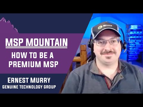 5 Premium MSP Tips Ernest Murry Genuine Technology Group MSP Mountain Podcast 