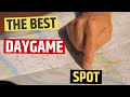 The BEST Daygame Spot (In 2020)