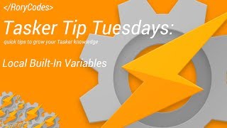 Famous Tasker Tip Tuesdays - Local Built In Variables Profile