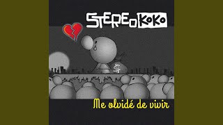 Me Olvide de Vivir - Stereokoko