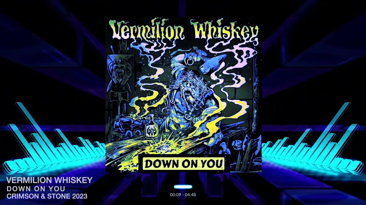 Watch Down On You (Lyric Video) Vermilion Whiskey on YouTube Watch Down On You (Lyric Video) Vermilion Whiskey on YouTube