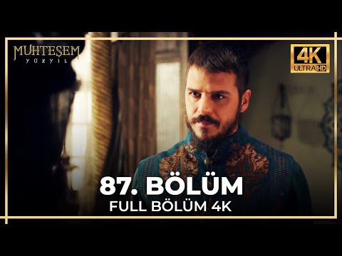 Muhteşem Yüzyıl 87. Bölüm (4K)