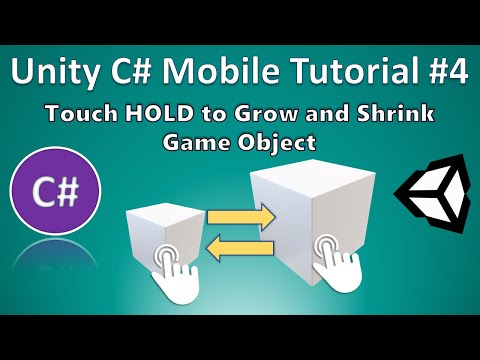 Unity Tutorial - Grow and Shrink Game Objects using Touch and Hold using C# Programming