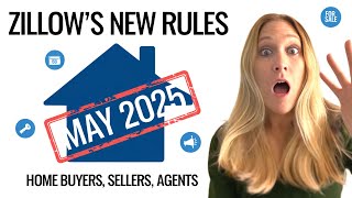 Zillow May 2025 Changes: New Rules for Home Buyers, Sellers & Agents