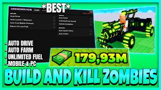 Build and Kill Zombies - Auto Farm, Auto Drive, Infinite Fuel, Auto Roll & More