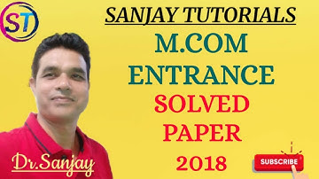 M. COM ENTRANCE EXAM ( SOLVED PAPER 2018 )