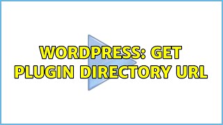 Wordpress: get plugin directory url (2 Solutions!!)