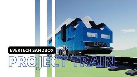 PROJECT TRAIN | EVERTECH SANDBOX by OARFIST