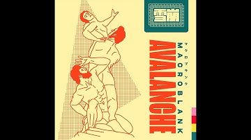 Macroblank - avalanche lp