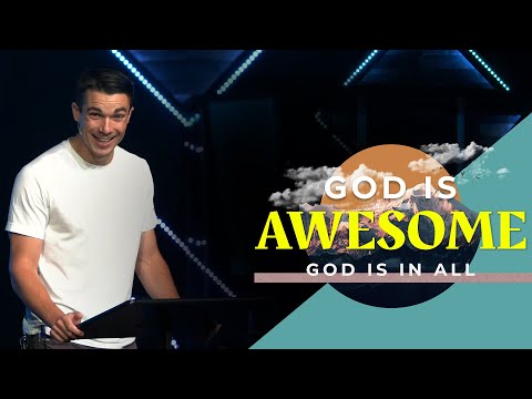 God is Awesome | God is in All