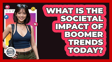 What Is The Societal Impact Of Boomer Trends Today? - Trend Unwrapper