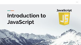 Introduction to JavaScript