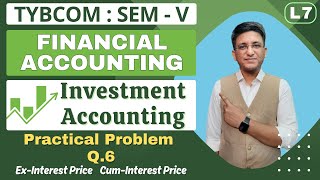 Investment Accounting | TYBCOM || Financial Accounting || Semester 5 | Problem Q.6 | Hemal Sir