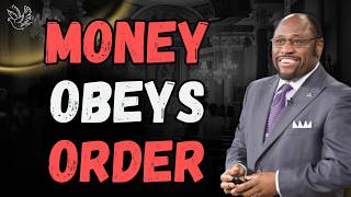 STOP CHASING MONEY—START MASTERING ORDER | DR MYLES MUNROE ON KINGDOM PROVISION