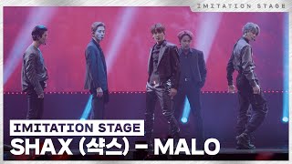 SHAX (샥스) - MALO (MML ver.) | 이미테이션 STAGE | IMITATION STAGE CLIP