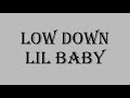 Lil Baby - Low Down (lyrics) Mp3 Song