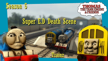 Super E.D Death Scene TTTE | Trainz