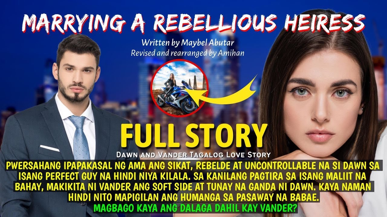 UNCUT FULL EPISODE MARRYING A REBELLIOUS HEIRESS: Dawn and Vander | Tagalog love story | Pinoy story