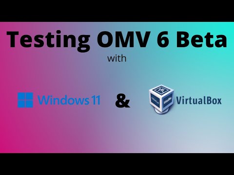 OpenMediaVault 6 (OMV6) on Windows 11 with VirtualBox