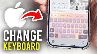 How To Change Keyboard On iPhone - Full Guide