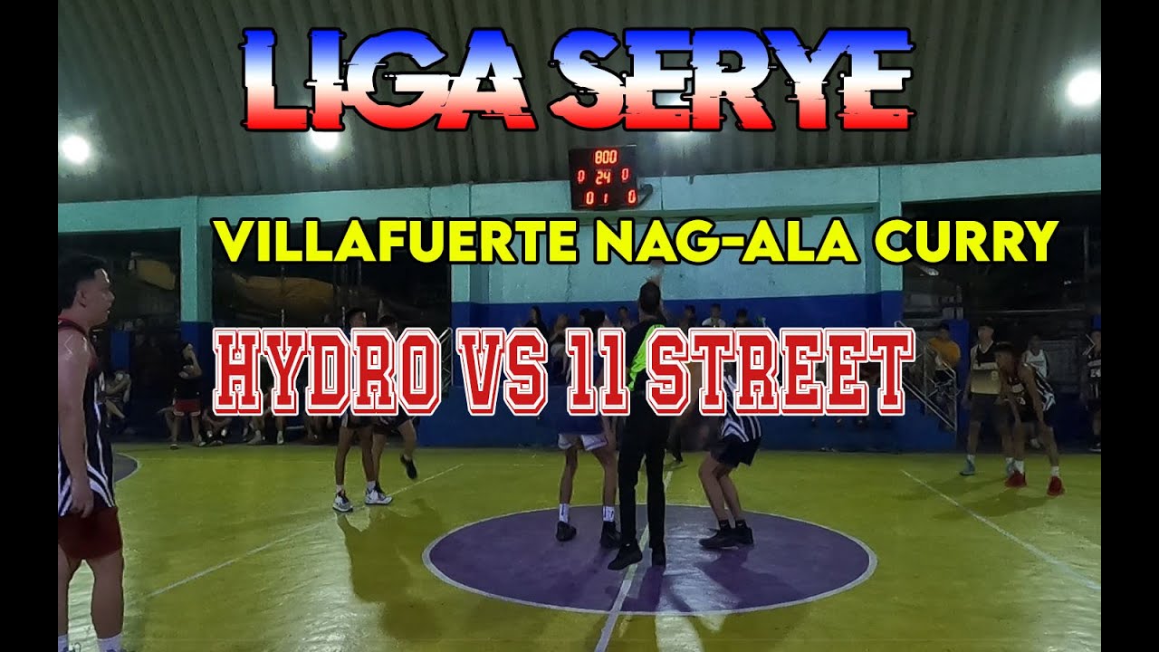 LIGA SERYE: TEAM HYDRO VS 11 STREET | VILLAFUERTE AT ALBERTO NAGPAULAN NG TRES | LUIS MAMANG GALAWAN