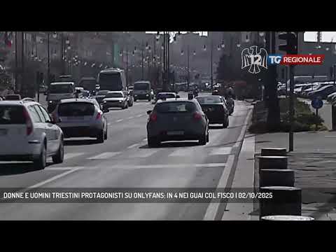 DONNE E UOMINI TRIESTINI PROTAGONISTI SU ONLYFANS: IN 4 NEI GUAI COL FISCO | 02/10/2025