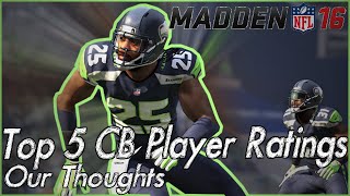 Top 5 CB Player Ratings in Madden NFL 16 | 99 Category Ratings! | Our Thoughts