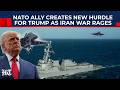 New War Setback For Trump: US Jets Headed To Iran Will Have To Reroute As NATO Ally Closes Airspace?