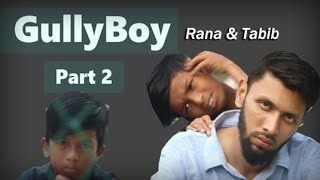 Gully Boy Rana Tabib Battleboxbd2019
