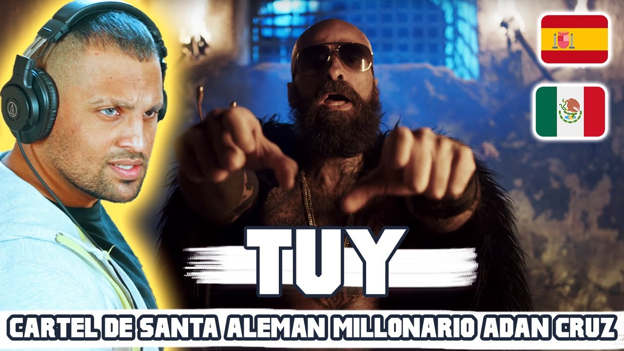 REACCIONA A | Cartel de Santa, Alemán, Millonario, Adán Cruz​ - TUY