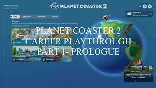 Planet Coaster 2 Playthrough Episode 1- Prologue