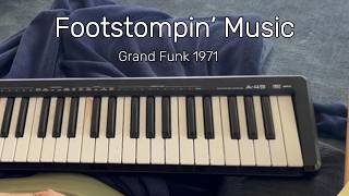 Grand Funk - Footstompin’ Music