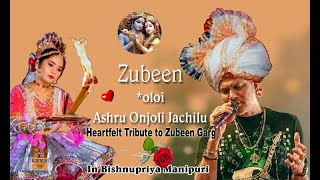 Sradhanjali !!! Zubeen Garg !!! Bishnupriya Manipuri !!!