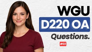 Pass WGU D220 OA – Real-Style Questions with Detailed Answer Explanations