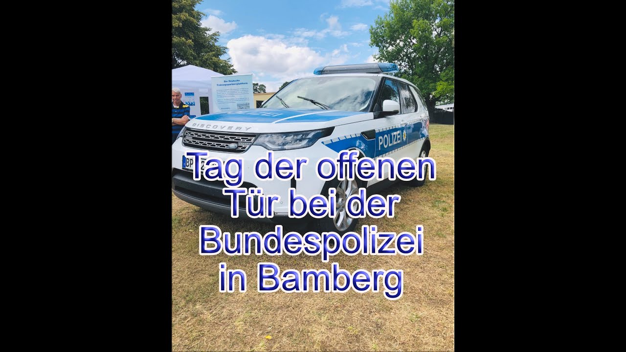 Bamberg Bundespolizei Schutzdienst Der Offenen Tur 07 07 19 Youtube