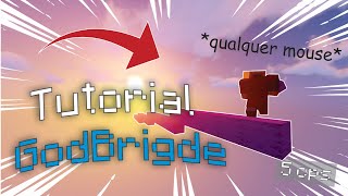 COMO FAZER GODBRIDGE - TUTORIAL 100% EXPLICADO