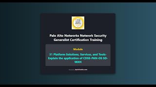 Celebrity 31 Platform Solutions, Services, and Tools Explain the application of CDSS PAN OS SD WAN Wealth