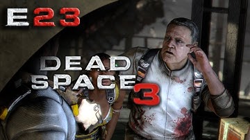 Dead Space 3 FULLGAME - Dead Space 3 Gameplay Walkthrough Part 23 [HD] (PC/Xbox 360/PS3 DS3 Gameplay Walkthrough)