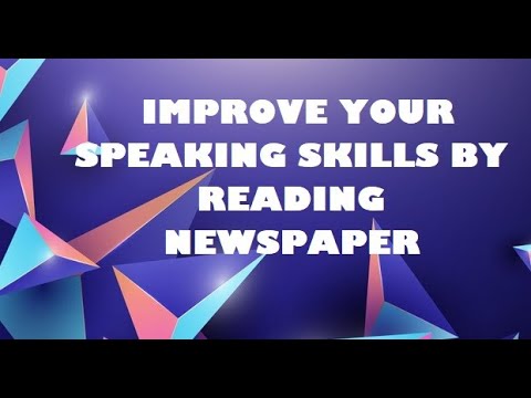 How to Improve Speaking Skills by Reading Newspaper?